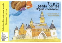 Trois petits contes et puis reviennent