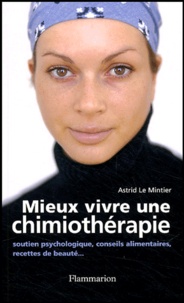 Astrid Le Mintier - Mieux vivre une chimiothérapie.