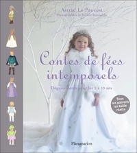 Astrid Le Provost - Contes de fées intemporels - Déguisements pour enfants de 2 à 10 ans.