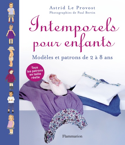 Astrid Le Provost - Intemporels pour enfants - Modèles et patrons de 2 à 8 ans.