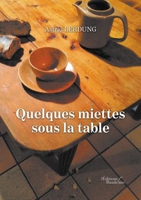 Pdb télécharger des livres Quelques miettes sous la table 9791020328458 in French  par Astrid Lerdung