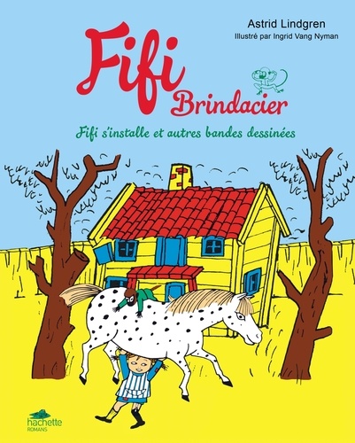 Fifi Brindacier  Fifi s'installe et autres bandes dessinées