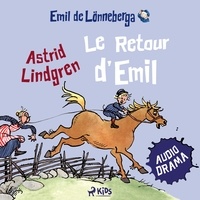 Astrid Lindgren et Edeline Blangero - Le Retour d'Emil (audiodrama).