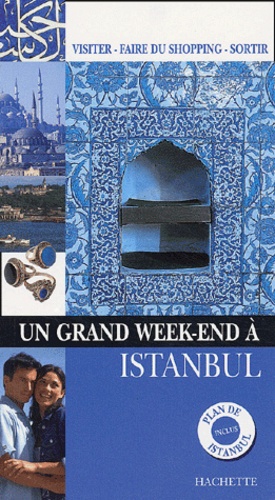 Astrid Lorber - Un grand week-end à Istanbul.