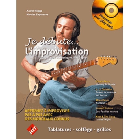 Astrid Rogge et Nicolas Espinasse - L'improvisation - Guitares acoustiques/électriques. 1 CD audio