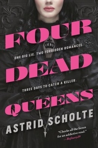 Astrid Scholte - Four Dead Queens.