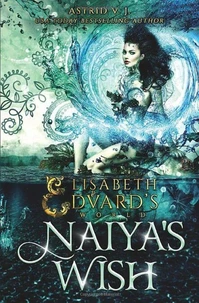 Naiya's Wish: A Standalone Fairytale Retelling