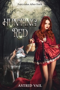  Astrid Vail - Hunting Red - Fairytales After Dark.