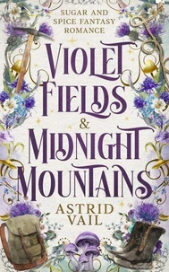 Violet Fields &amp; Midnight Mountains