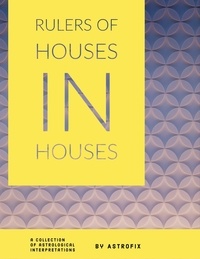  ASTROFIX - Rulers of Houses in Houses - AstroFix eBook Collection, #3.