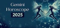 Gemini Horoscope 2025