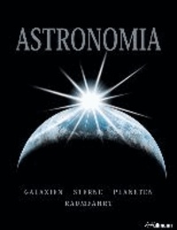 Astronomia - Galaxien - Sterne - Planeten - Raumfahrt.