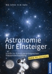 Astronomie für Einsteiger - Schritt für Schritt zur erfolgreichen Himmelsbeobachtung.