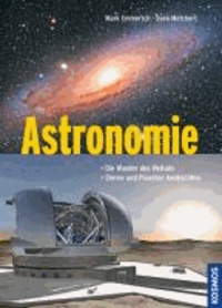 Astronomie - Die Wunder des Weltalls. Sterne und Planeten beobachten..