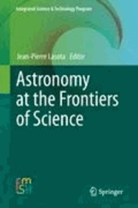 Jean-Pierre Lasota - Astronomy at the Frontiers of Science.