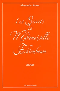 Les secrets de Mademoiselle Fechtenbaum
