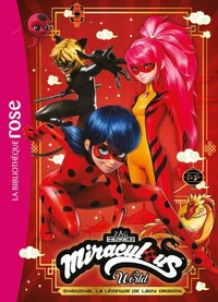 Miraculous Hors-série XXL - Shanghai : La légende de Lady Dragon