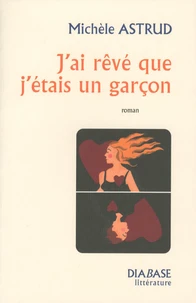 J'ai rêvé que j'étais un garçon