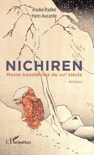 Nichiren. Moine bouddhiste du XIIe siècle