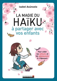 La magie du Haïku à partager avec vos enfants