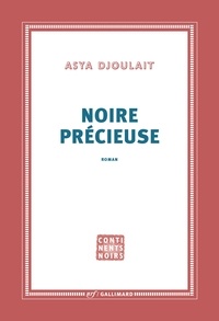 Asya Djoulaït - Noire précieuse.