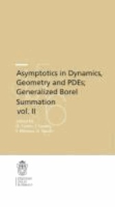 Ovidiu Costin - Asymptotics in Dynamics, Geometry and PDEs; Generalized Borel Summation - Proceedings of the conference held in CRM Pisa, 12-16 October 2009, Vol. II.