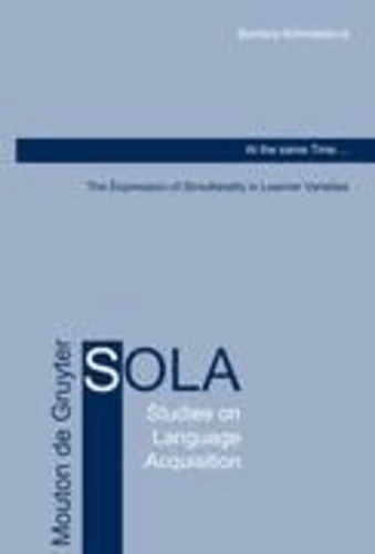 At the same Time... - The Expression of Simultaneity in Learner Varieties.