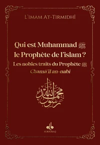 Qui est Muhammad, le Prophète de l'islam ?