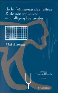 Frequence (de la) des lettres et de son influence en calligraphie arabe