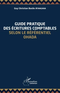 Guide pratique des écritures comptables selon le référentiel OHADA