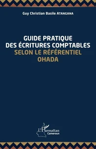 Guide pratique des écritures comptables selon le référentiel OHADA
