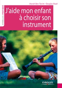 Atarah Ben-Tovim - J'aide mon enfant à choisir son instrument.