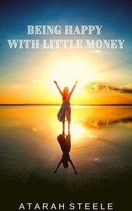  Atarah Steele - Being Happy with Little Money.
