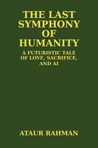 The Last Symphony of Humanity