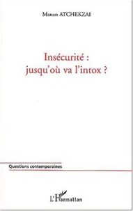 Insécurité : jusqu'où va l'intox ?