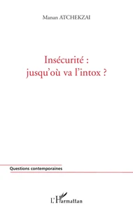 Insecurite : Jusqu'Ou Va L'Intox ?