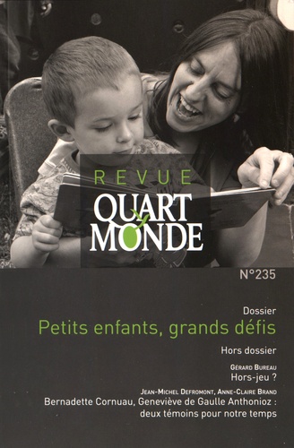  ATD Quart Monde - Quart Monde N° 235, septembre 20 : Petits enfants, grands défis.