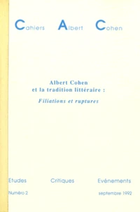 Albert Cohen et la tradition littéraire : Filiations et ruptures
