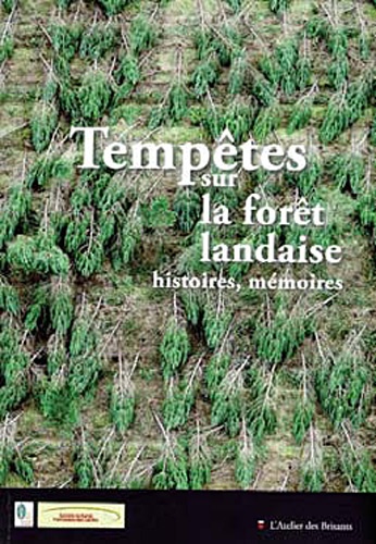  Atelier des brisants - Tempêtes sur la forêt landaise - Histoires, mémoires.