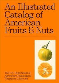  Atelier Editions - An Illustrated Catalogue of American Fruits & Nuts.