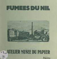  Atelier-Musée du papier d'Ango et M. Deneyer - Fumées du Nil (1).