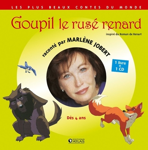  Atelier Philippe Harchy - Goupil le rusé renard. 1 CD audio