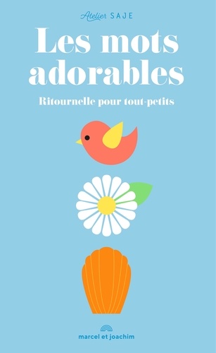 Les mots adorables. Ritournelle pour tout-petits