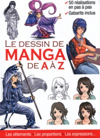 Atelier Tutti Frutti et  Lenivitz Production - Le dessin de manga de A à Z.