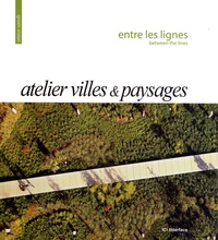  Atelier Villes & Paysages - Atelier Villes & Paysages - Entre les lignes.