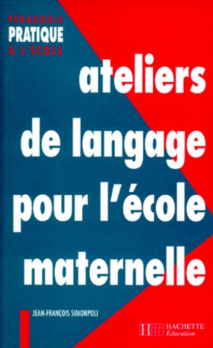 Jean-François Simonpoli - Ateliers de langage pour l'école maternelle.