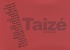  Ateliers de Taizé - Chants de Taizé.