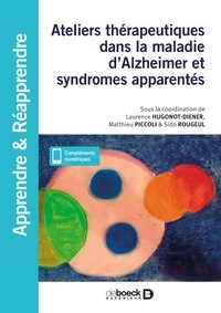 Laurence Hugonot-Diener - Ateliers thérapeutiques dans la maladie d'Alzheimer et syndromes apparentés : En accueil de jour et en EHPAD - En accueil de jour et en EHPAD.