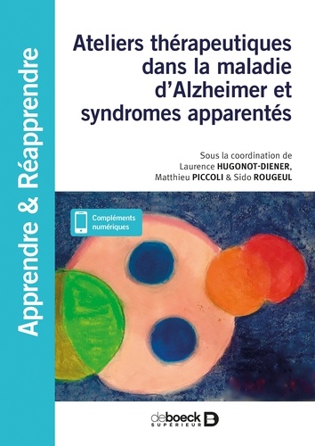 Ateliers thérapeutiques dans la maladie d'Alzheimer et syndromes apparentés : En accueil de jour et en EHPAD