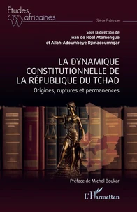 La dynamique constitutionnelle de la République du Tchad